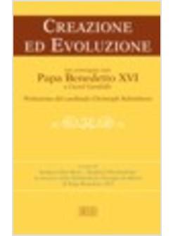 CREAZIONE ED EVOLUZIONE UN CONVEGNO CON PAPA BENEDETTO XVI A CASTEL GANDOLFO