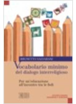 VOCABOLARIO MINIMO DEL DIALOGO INTERRELIGIOSO PER UN'EDUCAZIONE ALL'INCONTRO