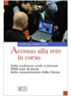 ACCESSO ALLA RETE IN CORSO. DALLA TRADIZIONE ORALE A INTERNET