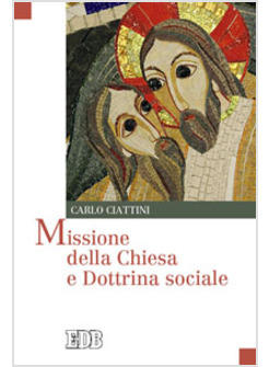 MISSIONE DELLA CHIESA E DOTRINA SOCIALE