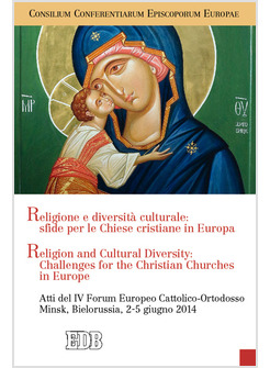 RELIGIONE E DIVERSITA' CULTURALE: SFIDE PER LE CHIESE CRISTIANE IN EUROPA. 