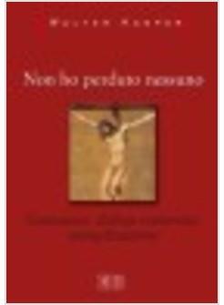 NON HO PERDUTO NESSUNO - COMUNIONE DIALOGO ECUMENICO EVANGELIZZAZIONE