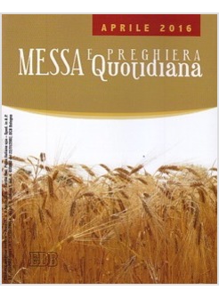 MESSA E PREGHIERA QUOTIDIANA APRILE 2016