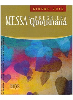 MESSA E PREGHIERA QUOTIDIANA GIUGNO 2016