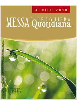 MESSA E PREGHIERA QUOTIDIANA APRILE 2018