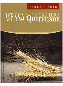 MESSA E PREGHIERA QUOTIDIANA GIUGNO 2018