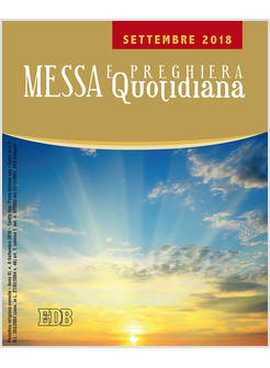 MESSA E PREGHIERA QUOTIDIANA SETTEMBRE 2018