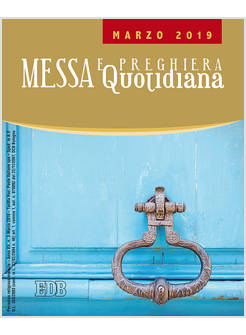 MESSA E PREGHIERA QUOTIDIANA MARZO 2019