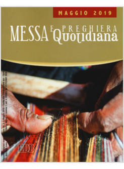 MESSA E PREGHIERA QUOTIDIANA MAGGIO 2019