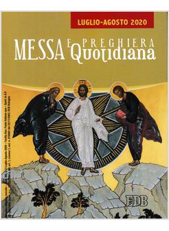 MESSA E PREGHIERA QUOTIDIANA LUGLIO AGOSTO 2020