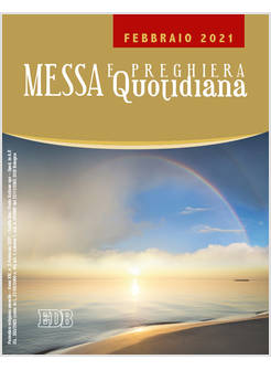 MESSA E PREGHIERA QUOTIDIANA FEBBRAIO 2021