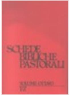 SCHEDE BIBLICHE PASTORALI. VOL. 8: T-Z