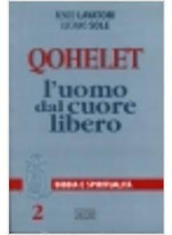 QOHELET L'UOMO DAL CUORE LIBERO