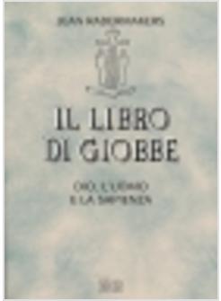 LIBRO DI GIOBBE DIO L'UOMO E LA SAPIENZA (IL)
