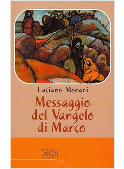MESSAGGIO DEL VANGELO DI MARCO
