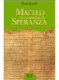 MATTEO A UN CAMMINO DI SPERANZA