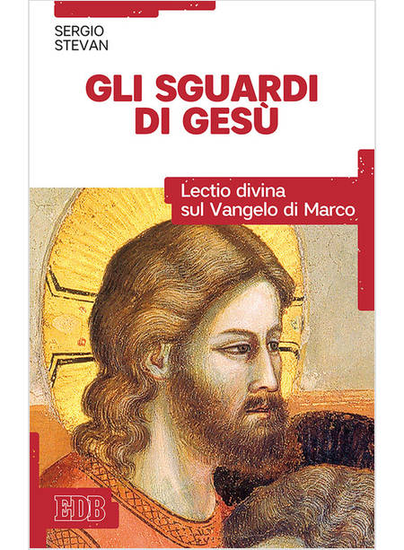 GLI SGUARDI DI GESU'. LECTIO DIVINA SUL VANGELO DI MARCO