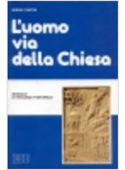 UOMO VIA DELLA CHIESA MANUALE DI TEOLOGIA PASTORALE (L')