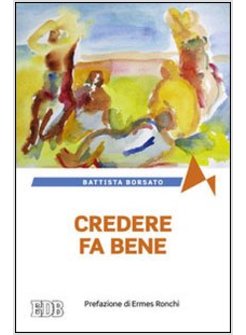 CREDERE FA BENE