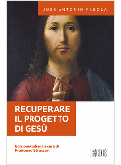 RECUPERARE IL PROGETTO DI GESU'