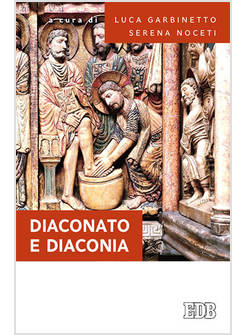 DIACONATO E DIACONIA. PER ESSERE CORRESPONSABILI NELLA CHIESA