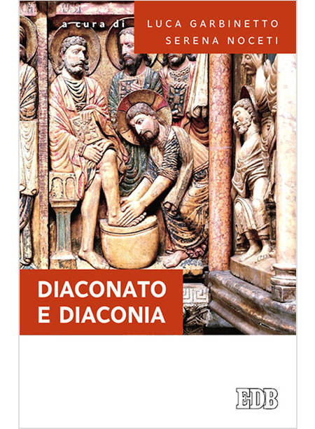 DIACONATO E DIACONIA. PER ESSERE CORRESPONSABILI NELLA CHIESA