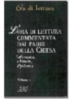 L'ORA DI LETTURA 1 COMMENTATA DAI PADRI DELLA CHIESA