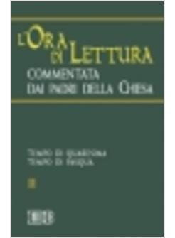L'ORA DI LETTURA 2 COMMENTATA DAI PADRI DELLA CHIESA 
