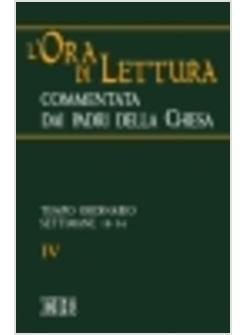L'ORA DI LETTURA 4 COMMENTATA DAI PADRI DELLA CHIESA
