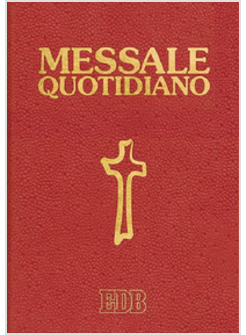 MESSALE QUOTIDIANO. FESTIVO E FERIALE. LETTURE BIBLICHE DAL NUOVO LEZIONARIO CEI