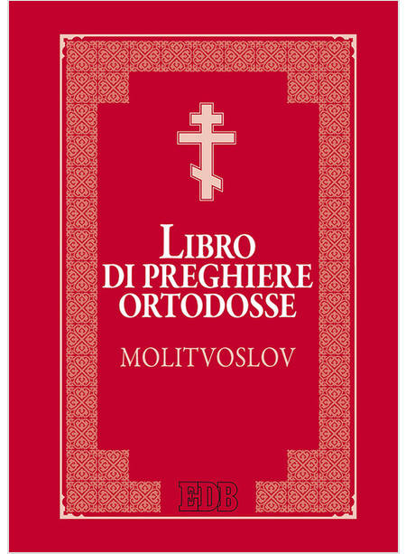 LIBRO DELLE PREGHIERE ORTODOSSE. MOLITVOSLOV