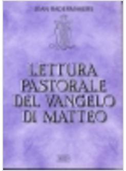 LETTURA PASTORALE DEL VANGELO DI MATTEO