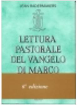 LETTURA PASTORALE DEL VANGELO DI MARCO