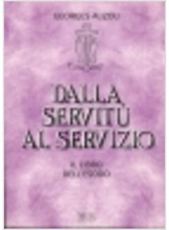 DALLA SERVITU' AL SERVIZIO IL LIBRO DELL'ESODO