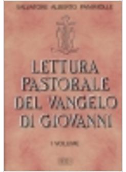 LETTURA PASTORALE DEL VANGELO DI GIOVANNI