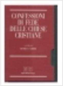 CONFESSIONI DI FEDE DELLE CHIESE CRISTIANE