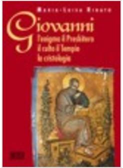 GIOVANNI L'ENIGMA IL PRESBITERO IL CULTO IL TEMPIO LA CRISTOLOGIA