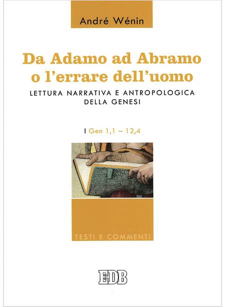 DA ADAMO AD ABRAMO O L'ERRARE DELL'UOMO LETTURA NARRATIVA E ANTROPOLOGICA DELLA