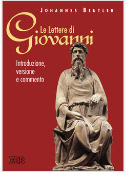 LETTERE DI GIOVANNI INTRODUZIONE VERSIONE E COMMENTO (LE)