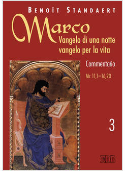 MARCO: VANGELO DI UNA NOTTE VANGELO PER LA VITA. VOL. 3