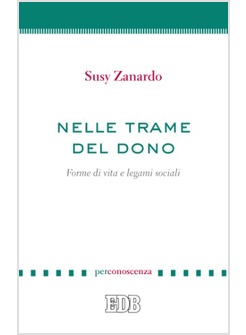 NELLE TRAME DEL DONO. FORZA GENTILE PER COSTRUIRE LEGAMI IN SOCIETA'