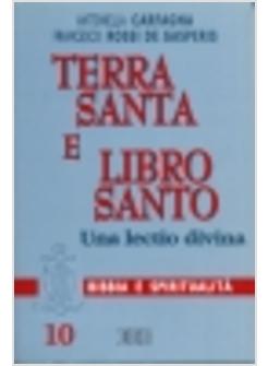 TERRA SANTA E LIBRO SANTO UNA LECTIO DIVINA
