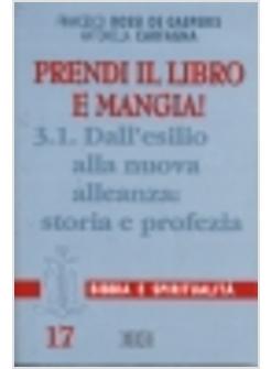 PRENDI IL LIBRO E MANGIA! 3.1 DALL' ESILIO ALLA NUOVA ALLEANZA