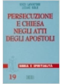 PERSECUZIONE E CHIESA NEGLI ATTI DEGLI APOSTOLI