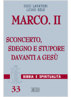 MARCO II SCONCERTO SDEGNO E STUPORE DAVANTI A GESU'