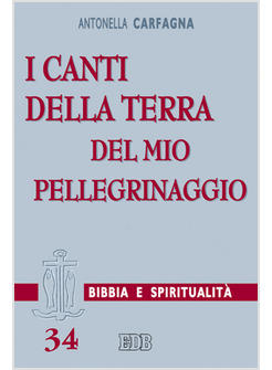 CANTI DELLA TERRA DEL MIO PELLEGRINAGGIO (I)