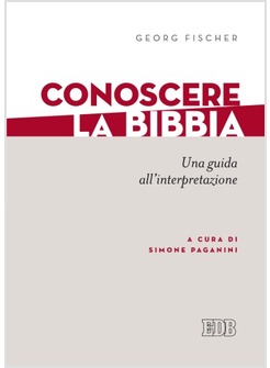 CONOSCERE LA BIBBIA. UNA GUIDA ALL'INTERPRETAZIONE