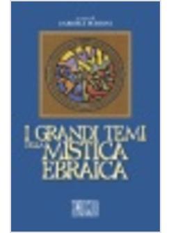 GRANDI TEMI DELLA MISTICA EBRAICA (I)