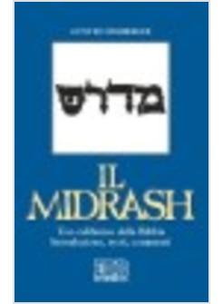 MIDRASH USO RABBINICO DELLA BIBBIA INTRODUZIONE TESTI COMMENTI (IL)