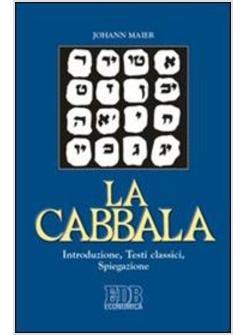 LA CABBALA INTRODUZIONE TESTI CLASSICI SPIEGAZIONE